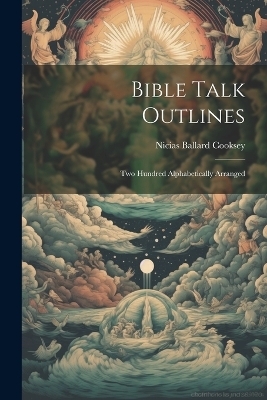 Bible Talk Outlines - Nicias Ballard Cooksey