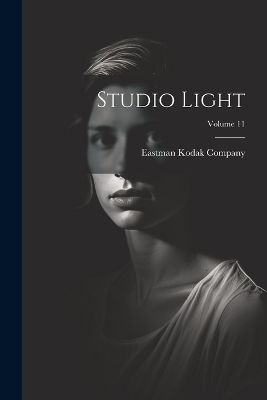 Studio Light; Volume 11 - Eastman Kodak Company