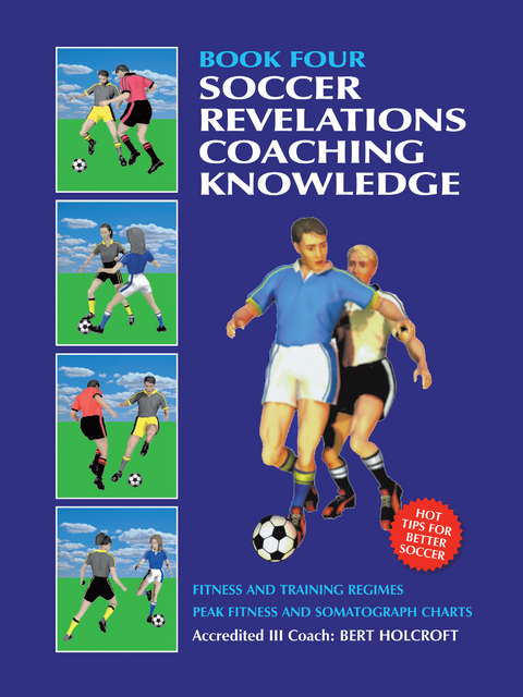 Book 4: Soccer Coaching Knowledge -  Bert Holcroft