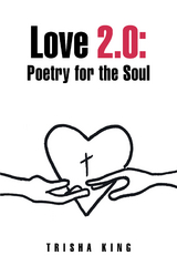 Love 2.0: Poetry for the Soul - Trisha King