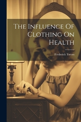The Influence Of Clothing On Health - 