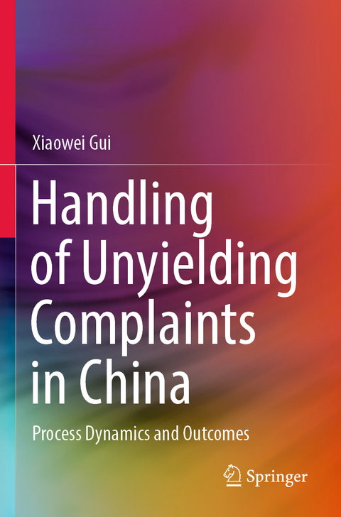 Handling of Unyielding Complaints in China - Xiaowei Gui