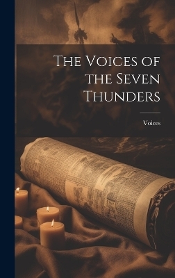 The Voices of the Seven Thunders -  Voices