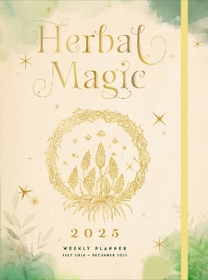Herbal Magic 2025 Weekly Planner -  Editors of Rock Point
