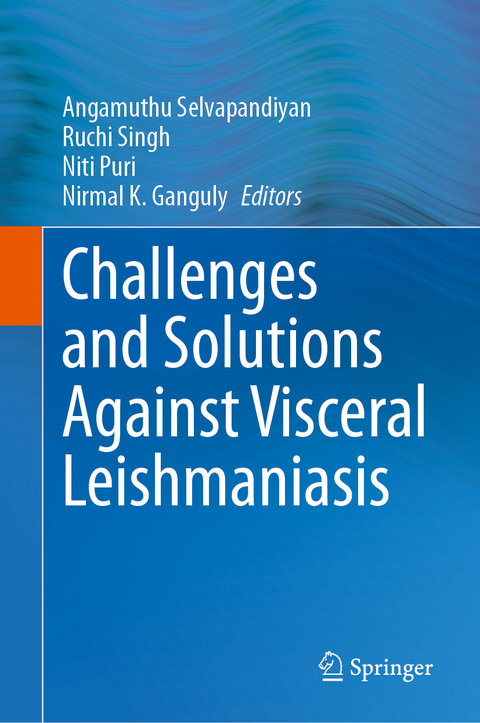 Challenges and Solutions Against Visceral Leishmaniasis - 