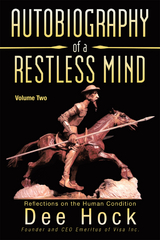 Autobiography of a Restless Mind -  Dee Hock