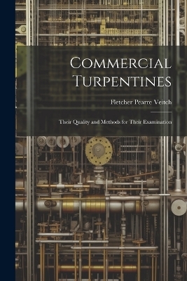 Commercial Turpentines - Fletcher Pearre Veitch