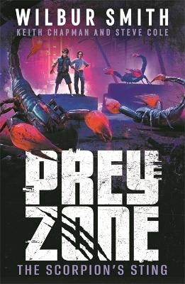 Prey Zone: The Scorpion's Sting - Wilbur Smith, Keith Chapman, Steve Cole
