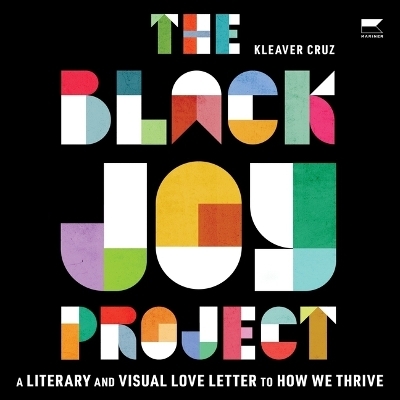 The Black Joy Project - Kleaver Cruz