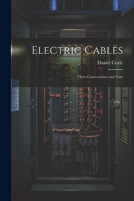 Electric Cables - Daniel Coyle