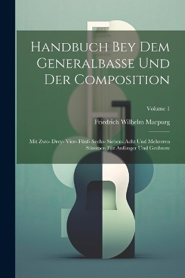 Handbuch Bey Dem Generalbasse Und Der Composition - Friedrich Wilhelm Marpurg