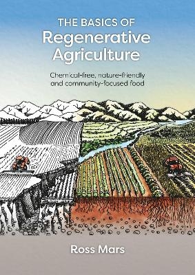 The basics of regenerative agriculture - Ross Mars