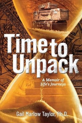 Time to Unpack - Gail Marlow Taylor