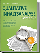 Qualitative Inhaltsanalyse kompakt - Johannes Berner