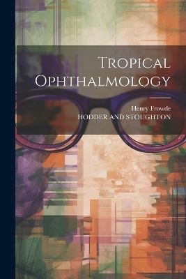 Tropical Ophthalmology - 