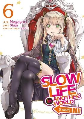 Slow Life In Another World (I Wish!) (Manga) Vol. 6 -  Shige