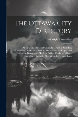The Ottawa City Directory - Ltd Might Directories
