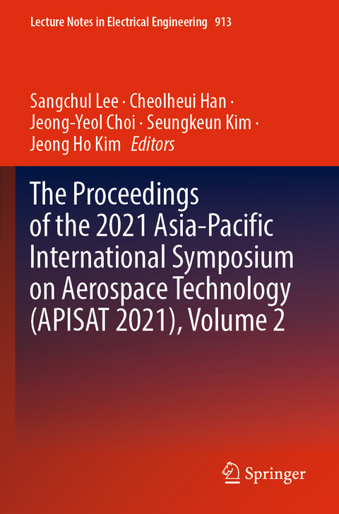 The Proceedings of the 2021 Asia-Pacific International Symposium on Aerospace Technology (APISAT 2021), Volume 2 - 