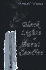 Black Lights & Burnt Candles - Thorwald Johansen