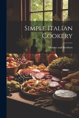 Simple Italian Cookery - 