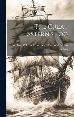 The Great Eastern's Log - 