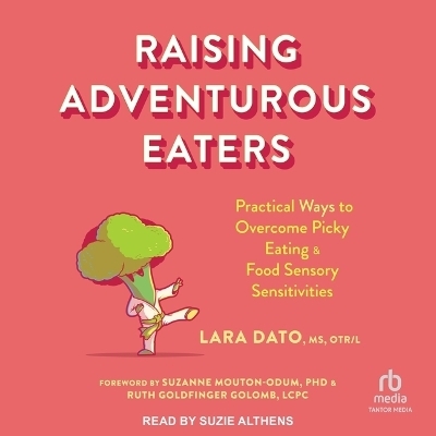 Raising Adventurous Eaters - Lara Dato