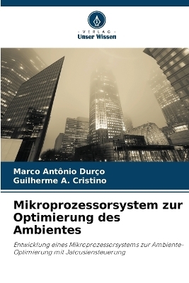 Mikroprozessorsystem zur Optimierung des Ambientes - Marco Antônio Durço, Guilherme A Cristino