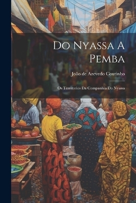 Do Nyassa A Pemba - 