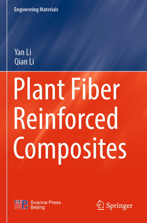 Plant Fiber Reinforced Composites - Yan Li, Qian Li