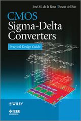 CMOS Sigma-Delta Converters -  Rocio del Rio,  Jose M. de la Rosa