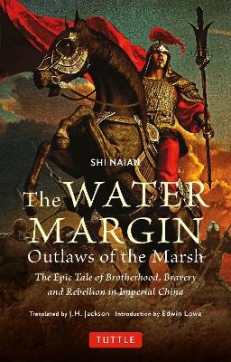 The Water Margin: Outlaws of the Marsh - Shi Naian