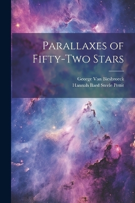 Parallaxes of Fifty-two Stars - George Van Biesbroeck, Hannah Bard Steele Pettit