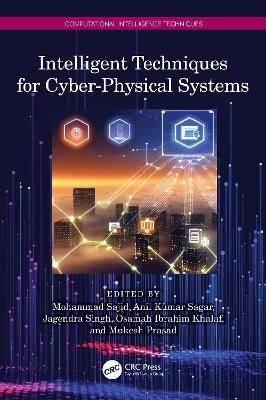 Intelligent Techniques for Cyber-Physical Systems - 