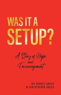 Was it a Setup? - Christopher Greco, Joy Herbst-Greco