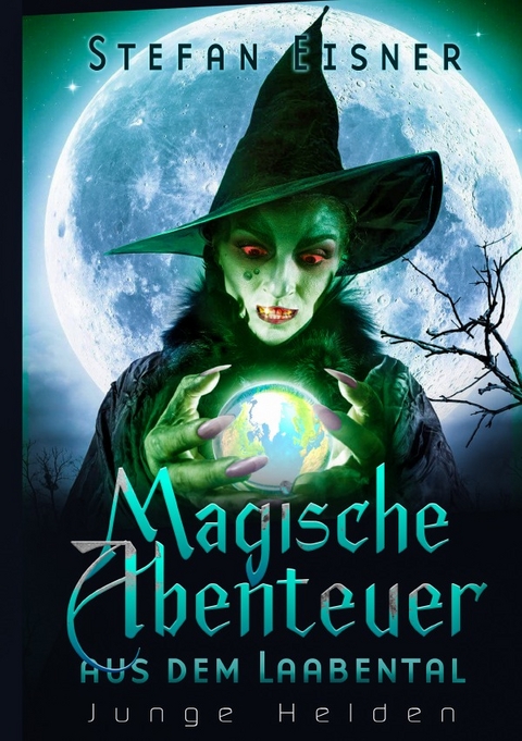 Magische Abenteuer aus dem Laabental - Stefan Eisner