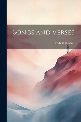 Songs and Verses - Lady John Scott