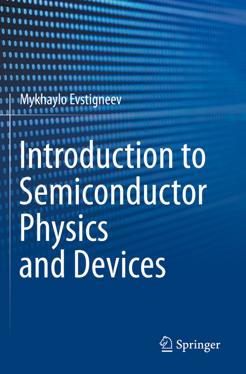 Introduction to Semiconductor Physics and Devices - Mykhaylo Evstigneev