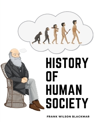 History of Human Society -  Frank Wilson Blackmar