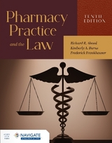 Pharmacy Practice and the Law - Abood, Richard R.; Burns, Kimberly A.; Frankhauser, Frederick