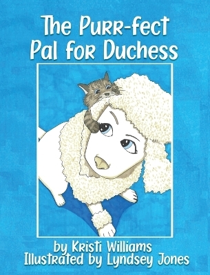 The Purr-fect Pal for Duchess - Kristi Williams