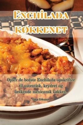 Enchilada køkkenet -  Freja Eriksson