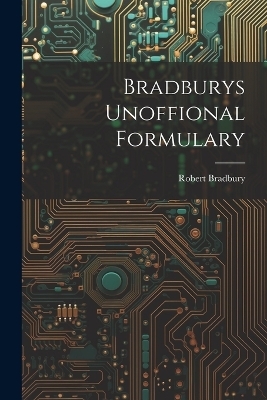 Bradburys Unoffional Formulary - Robert Bradbury