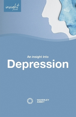 Insight into Depression - Wendy Bray, Chris Ledger, Dr Lynn Suter