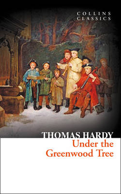 Under the Greenwood Tree -  THOMAS HARDY