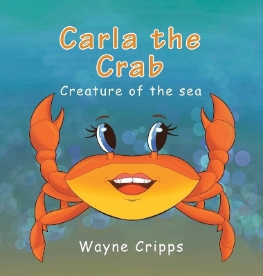 Carla the Crab - Wayne Cripps