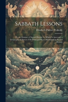 Sabbath Lessons - Elizabeth Palmer Peabody