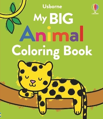 My Big Animal Coloring Book - Kate Nolan