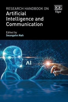 Research Handbook on Artificial Intelligence and Communication - 