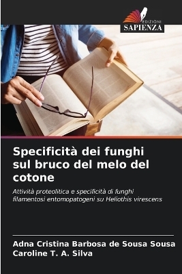 Specificità dei funghi sul bruco del melo del cotone - Adna Cristina Barbosa de Sousa Sousa, Caroline T A Silva