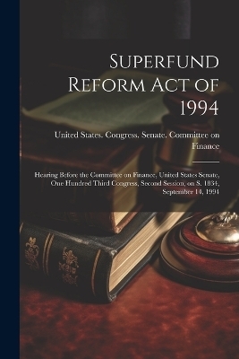 Superfund Reform Act of 1994 - 